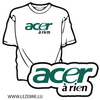T-Shirt Acer à Rien parodie Acer