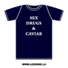t-shirt Sex, Drugs and Caviar