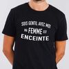 T-shirt Homme "Sois Gentil avec Moi, Ma Femme est Enceinte"