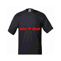 Tee shirt Red is Dead