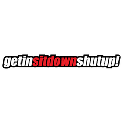 JDM Get In Sit Down Shut Up ! Decal