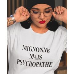 Tee-shirt humour Mignonne Mais Psychopathe