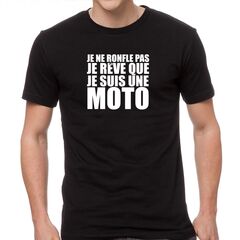 T-Shirt "Je ne ronfle pas je rêve que je suis une moto"