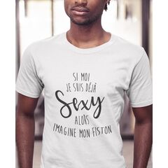 Tee-shirt Si Moi Je Suis Déjà Sexy, Alors Imagine Mon Fiston