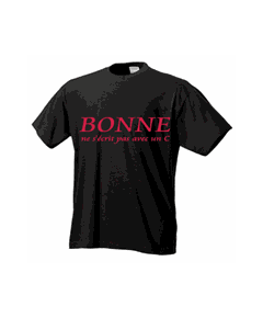 Tee shirt BONNE ne s'écrit pas avec un C !