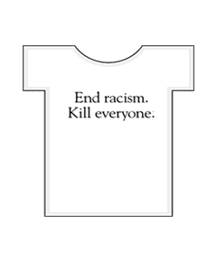 T-Shirt Racism kill