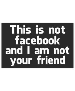 T-shirt JDM This is not Facebook and I am not your friend