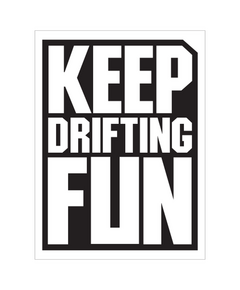 Sticker JDM Keep Drifting Fun
