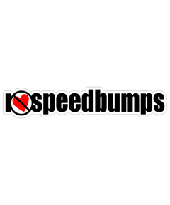 Sticker JDM I Don't Love Speedbumps