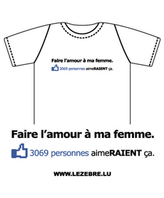 Tee shirt Faire l'amour à ma Femme parodie Facebook