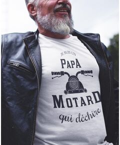T-Shirt "Je suis un papa motard qui dechire"