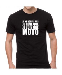 Tee shirt "Je ne ronfle pas je rêve que je suis une moto"
