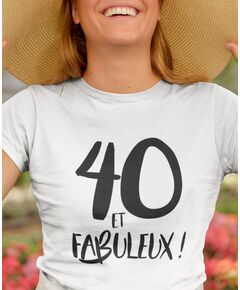 Tee-shirt 40 Ans et Fabuleux