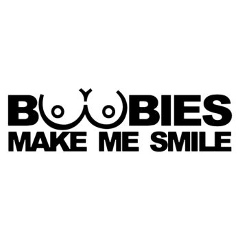 Boobies make me smile Decal