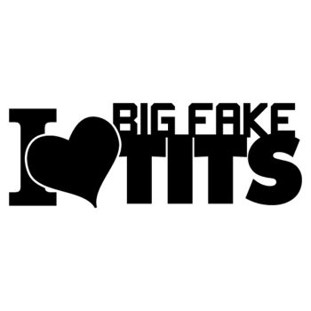 JDM I Love Big Fake Tits Decal