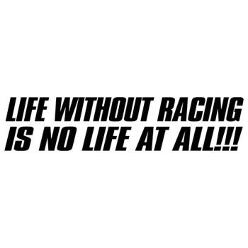JDM Life Without Racing is No Life at All !!! Sweat-shirt