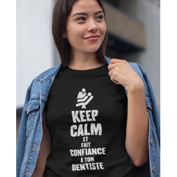 Tee-shirt Keep Calm et fait confiance à ton dentiste