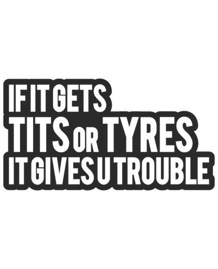 Tits or Tyres Decal