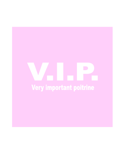 T-Shirt VIP Very Important Poitrine
