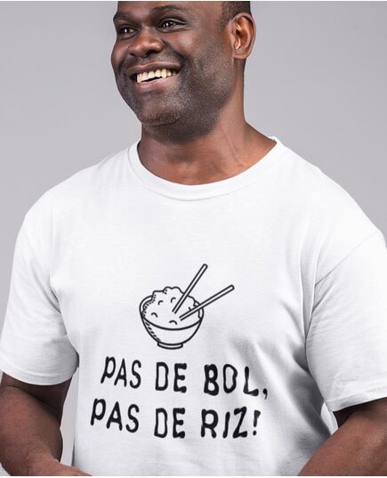 Tee-shirt Pas De Bol, Pas De Riz !