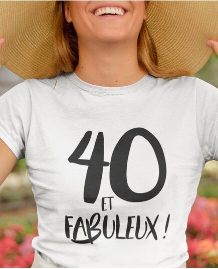 T-shirt "40 Ans et Fabuleux"