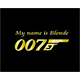 Tee shirt My Name is Blonde 007 parodie James Bond